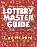 Lottery Master Guide: Turn a Game of Chance Into a Game of Skill
