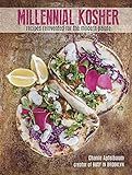 Millennial Kosher: recipes reinvented for the modern palate