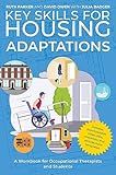 Key Skills for Housing Adaptations: A Workbook for Occupational Therapists and Students