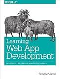 Learning Web App Development: Build Quickly with Proven JavaScript Techniques