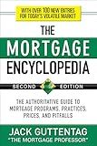 The Mortgage Encyclopedia: The Authoritative Guide to Mortgage Programs, Practices, Prices and Pitfalls, Second Edition