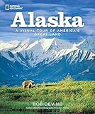 Alaska: A Visual Tour of America's Great Land