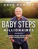 Baby Steps Millionaires: How Ordinary People Built Extraordinary Wealth--and How You Can Too