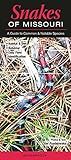 Snakes of Missouri: A guide to Common and Notable Species (Guide to Common & Notable Species)