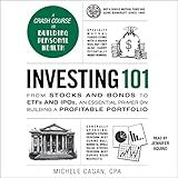 Investing 101: From Stocks and Bonds to ETFs and IPOs, an Essential Primer on Building a Profitable Portfolio
