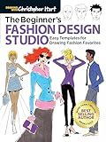 The Beginner's Fashion Design Studio: Easy Templates for Drawing Fashion Favorites