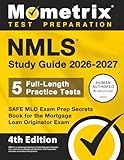 NMLS Study Guide 2026-2027 - 5 Full-Length Practice Tests, SAFE MLO Exam Prep Secrets Book for the Mortgage Loan Originator Exam: [4th Edition]