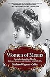 Women of Means: The Fascinating Biographies of Royals, Heiresses, Eccentrics and Other Poor Little Rich Girls (Stories of the Rich & Famous, Famous Women) (Celebrating Women)