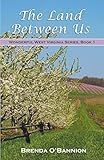 The Land Between Us (Wonderful West Virginia)