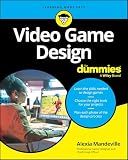 Video Game Design For Dummies (For Dummies: Learning Made Easy)