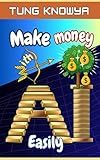 Make Money with AI Easily: Turn Ideas into AI-Powered Businesses & Earn Online Income with Beginner-Friendly Tools Anyone Can Use. (24h Personal & Business Transformation)
