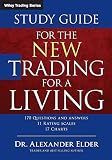 Study Guide for The New Trading for a Living (Wiley Trading)