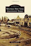 Western New York Amusement Parks (Images of America)