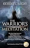 The Warrior's Meditation: The Best-Kept Secret in Self-Improvement, Cognitive Enhancement, and Emotional Regulation, Taught by a Master of Four Samurai Arts (Total Embodiment Method TEM)