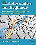 Bioinformatics for Beginners: Genes, Genomes, Molecular Evolution, Databases and Analytical Tools
