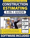 All-in-One Construction Estimating Handbook 3-in-1: Step-by-Step Guide with Tools, Expert Tips, and Workflows to Estimate Faster and Win More Bids. Over 50 Ready-to-Use Software Templates Included