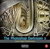 The Photoshop Darkroom 2: Creative Digital Transformations