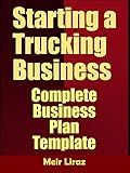Starting A Trucking Business: Complete Business Plan Template
