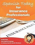 Spanish Today for Insurance Professionals: An Industry-Specific Spanish Workbook