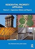 Residential Property Appraisal: Volume 2: Inspections, Defects and Reports
