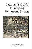 Beginners Guide to Keeping Venomous Snakes