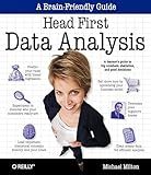 Head First Data Analysis: A learner's guide to big numbers, statistics, and good decisions