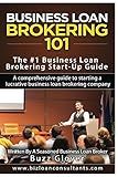 Business Loan Brokering 101: The #1 Business Loan Brokering Start-Up Guide