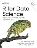 R for Data Science: Import, Tidy, Transform, Visualize, and Model Data