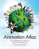 The Animation Atlas: The Ghibliotheque Guide to the World of Animated Film