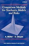 Comparison Methods for Stochastic Models and Risks (Wiley Series in Probability and Statistics)