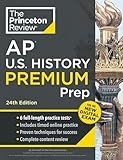 Princeton Review AP U.S. History Premium Prep, 24th Edition: 6 Practice Tests + Digital Practice Online + Content Review (College Test Preparation)