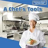 A Chef's Tools (Community Helpers and Their Tools)