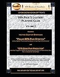 999 Pick 3 Lottery Players Club Volume 2: Featuring "Polar MPA Pair Stretch" and "GT9 Zero Pair Predictor" Lottery Strategies (999 Lottery Players Club 34)