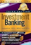 Investment Banking: Valuation, LBOs, M&A, and IPOs, University Edition (Wiley Finance)