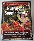 Nutrisearch Comparative Guide to Nutritional Supplements: A Compendium of Products Available in the United States and Canada