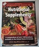 Nutrisearch Comparative Guide to Nutritional Supplements: A Compendium of Products Available in the United States and Canada