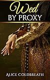 Wed By Proxy (Brides of Karadok Book 1)