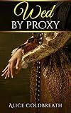 Wed By Proxy (Brides of Karadok Book 1)
