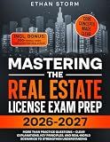 Mastering the Real Estate Exam Prep 2026-2027: Your Comprehensive Guide to Achieving Certification Success