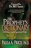 The Prophet's Dictionary: The Ultimate Guide to Supernatural Wisdom