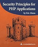 Security Principles for PHP Applications: A php[architect] guide