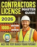 Contractors License Master Guide: Includes All in One App with Practice Questions, Study Tools, Flashcards, Checklists & State Guides to Build Confidence Pass the Exam and Start a Construction Career