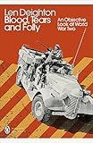 Blood, Tears and Folly: An Objective Look at World War Two (Penguin Modern Classics)