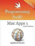 Programming Swift! Mac Apps 1 Swift 3 Edition