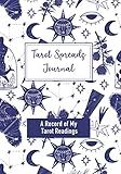 Tarot Spreads Journal: A Guided Journal for Tracking Your Tarot Readings: Record your readings to learn the tarot card meanings and messages, practice ... and to develop your intuition (MYSTICAL BLUE)