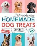 The Authentic Homemade Dog Treats Cookbook: Nutritious, Allergy and Dental-Friendly Recipes With Pantry Staples For Puppies to Seniors (Healthy Homemade Dog Food Cookbook Series)