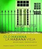 Old Havana / La Habana Vieja: Spirit of the Living City / El espíritu de la ciudad viva (English and Spanish Edition)
