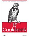 R Cookbook: Proven Recipes for Data Analysis, Statistics, and Graphics (O'reilly Cookbooks)