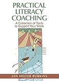Practical Literacy Coaching: A Collection of Tools to Support Your Work