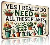 Bestylez Garden Gifts I Really Need All These Plants Vintage Gardening Signs for Home Garden Greenhouse Living Room Bedroom Yard Outdoor Decor 8X12 Inch (3362)